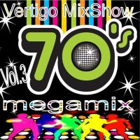 Vertigo MixShow 70’s Megamix Vol.3