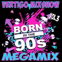 Vertigo MixShow 90’s Megamix Vol.3