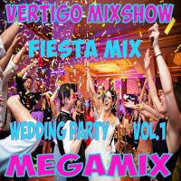 Vertigo MixShow Fiesta Mix Wedding Party Vol.1
