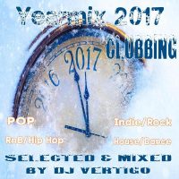Yearmix 2017 Part.3 Clubbing (Selected & Mixed by DJ Vertigo)