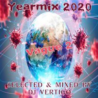 Yearmix 2020 Vague 2 (Selected & Mixed by DJ Vertigo)